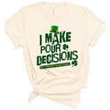 I Make Pour Decisions Graphic Crew Neck Tee - Spicie's Boutique