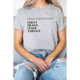 I Speak Fluent Italian Designer Graphic Tee - Spicie's Boutique