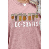 Spicie's Boutique I DO CRAFTS Round Neck T-Shirt