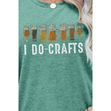 Spicie's Boutique I DO CRAFTS Round Neck T-Shirt