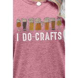 Spicie's Boutique I DO CRAFTS Round Neck T-Shirt