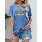 Spicie's Boutique I DO CRAFTS Round Neck T-Shirt