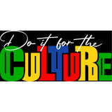 Do It For The Culture - Spicie's Boutique