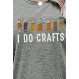Spicie's Boutique I DO CRAFTS Round Neck T-Shirt