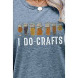 Spicie's Boutique I DO CRAFTS Round Neck T-Shirt