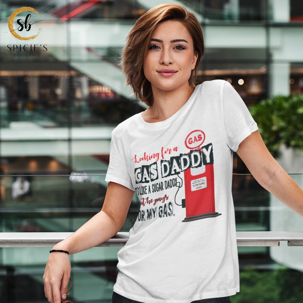 Gas Daddy T-shirt - Spicie's Boutique